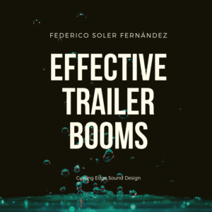 On a dark backdrop, the text reads: "Federico Soler Fernández's Cutting-Edge Sound Design with Effective Trailer Booms." Water droplets appear below.