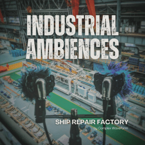 Image of an industrial sound effects library setup in a ship repair factory—perfect for shipyard ambient sfx needs on Sonniss.