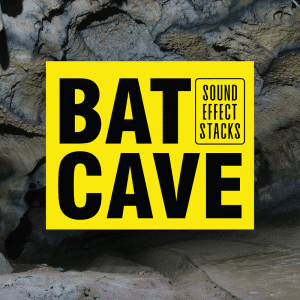 SFX library: Cave interior with a large yellow "BAT CAVE" sign and "SOUND EFFECT STACKS"—ideal for ambient cave sfx needs.