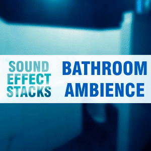 Blurred bathroom with "Sound Effect Stacks Bathroom Ambience" text, representing sfx library for bathroom ambience on Sonniss.