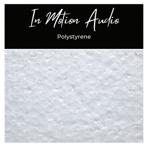 Close-up of white polystyrene foam texture, with "In Motion Audio" above and "Polystyrene" below on a black background.
