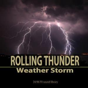 Lightning bolts light up a dark, cloudy night sky above a distant landscape. Text reads “ROLLING THUNDER Weather Storm, 24/96 FX sound library.”.