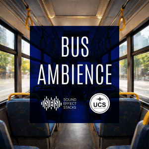 Empty city bus interior with blue seats, viewed from the back. "Bus Ambience" text and Sound Effect Stacks and UCS logos below.