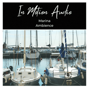 Boats docked at a calm marina, with the text “In Motion Audio” and “Marina Ambience” above on a black background.