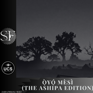 Dark silhouettes of large trees and small houses beneath a gray sky. The image features the text: Òyó Mèsì (The Ashipa Edition), accompanied by SF and UCS logos, with “24Bit/96kHz WAV” displayed in the corner.