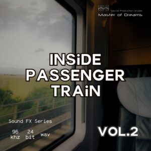 Inside Passenger Train Vol.2 shows a view from inside a passenger train looking out at a passing landscape.
