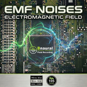 Album cover featuring a computer chip and circuit board illuminated by green and blue light effects. The text on the cover reads “EMF NOISES Electromagnetic Field” and “Binaural Field Recording.” A circle highlights the feature “105 files.”.