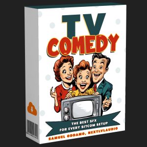 Retro-style box with a cartoon family holding a TV, bold text: "TV COMEDY: The Best SFX for Every Sitcom Setup" by Samuel Oddamo, NextLVLaudio.